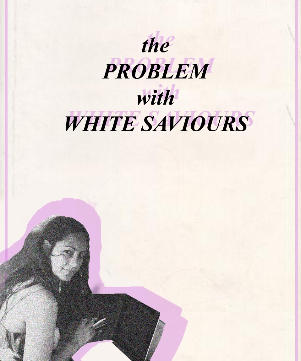 The Problem With White Saviours